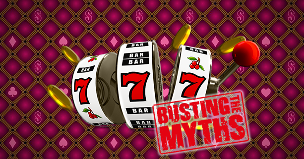 Slot Machine - Busting the Myths