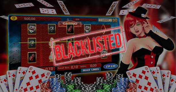 What Factors Land Online Casinos on Blacklists?