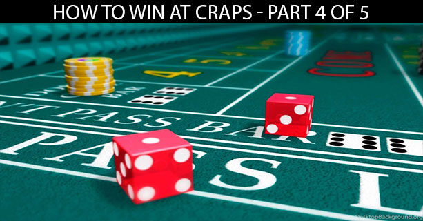 How to Win at Craps Part 4