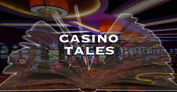 Casino Tales