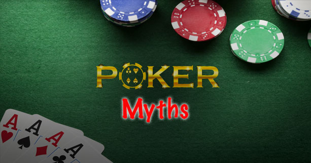 5 Poker Myths That Are Still Hurting Your Game
