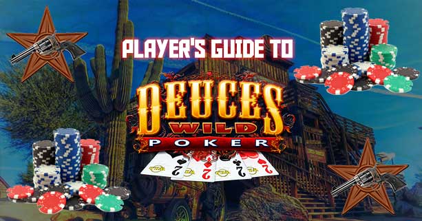 Deuces Wild Video Poker Guide
