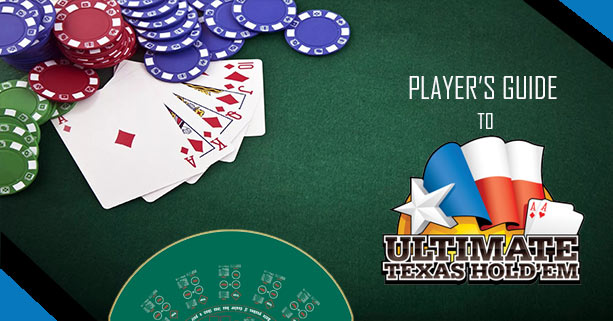 The Definitive Guide to Ultimate Texas Holdem