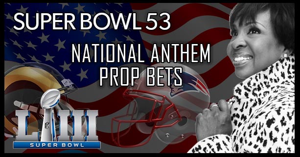 Super Bowl 53 National Anthem Prop Bets