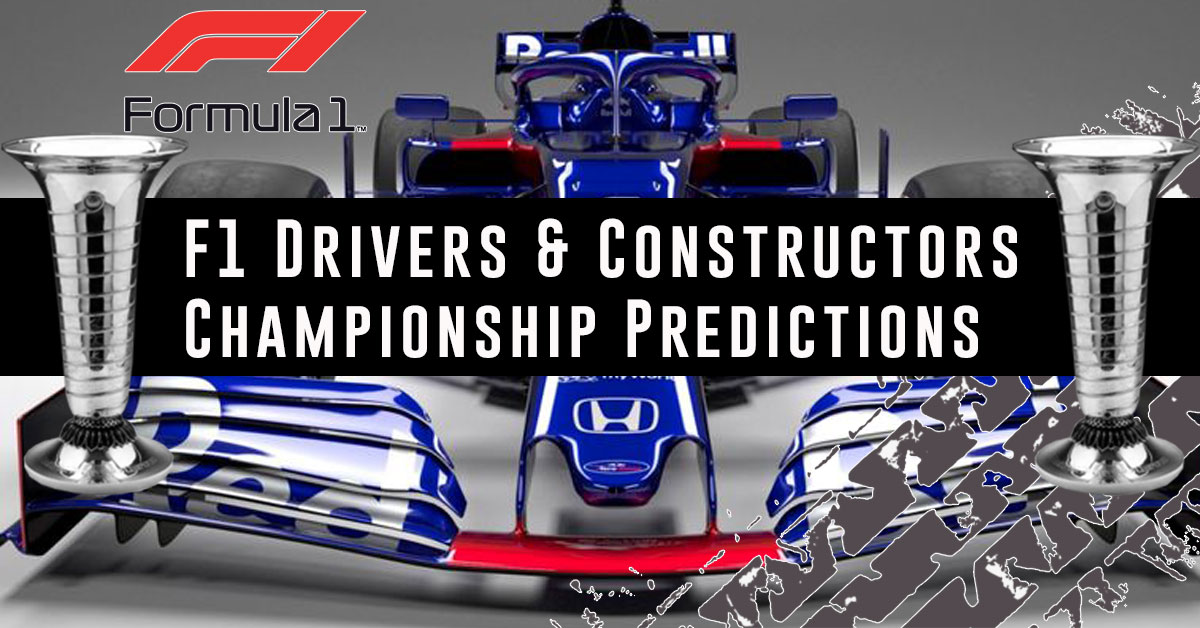 Formula 1 Drivers & Constructors Championship 2019 Predictions