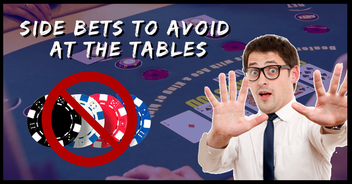 Casino Table Game Side Bets You Should Never Play