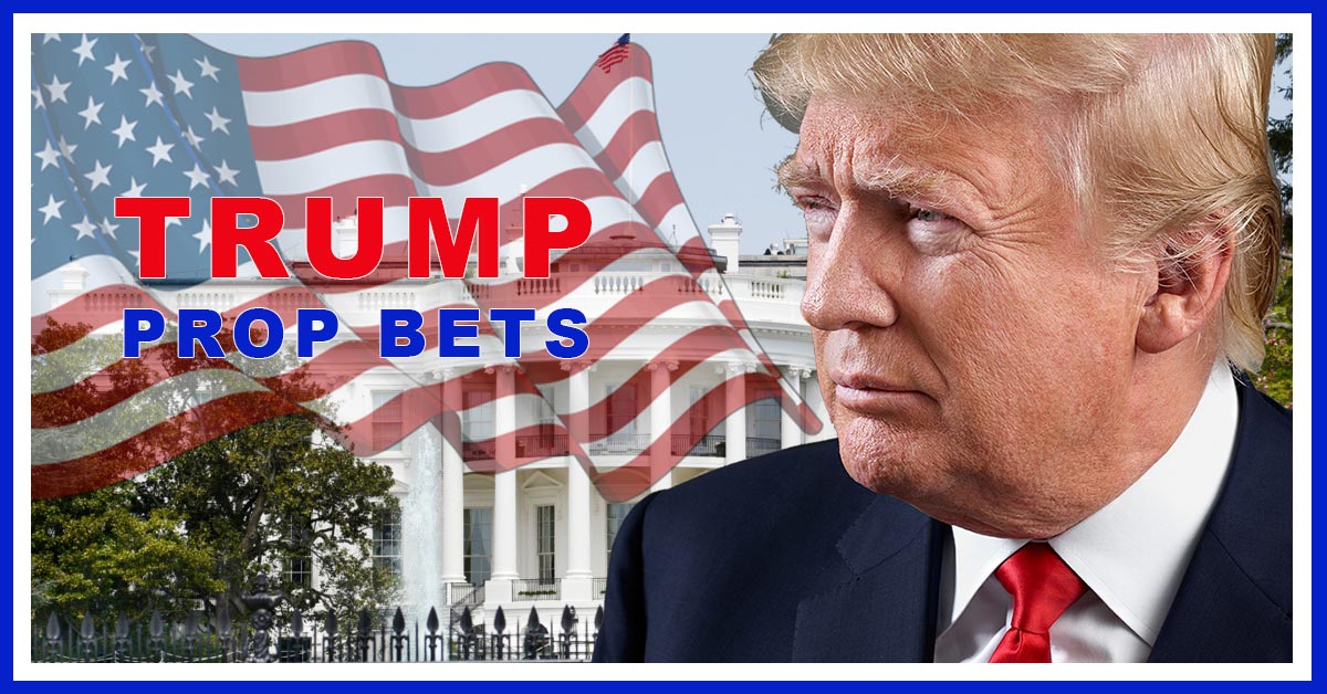President Donald Trump Prop Bets