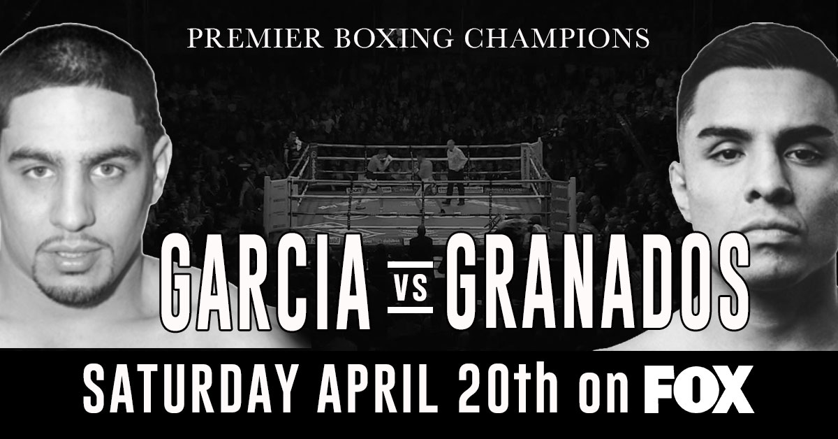 Danny Garcia vs Adrian Granados Boxing 4/20/19 Odds, Preview and Prediction