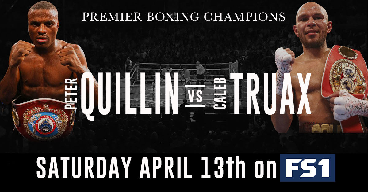 Peter Quillin vs Caleb Truax Boxing 4/13/19