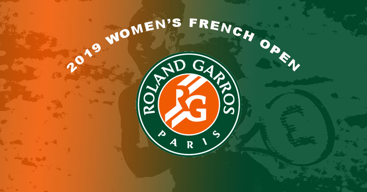Women’s French Open 2019 Odds, Preview and Prediction