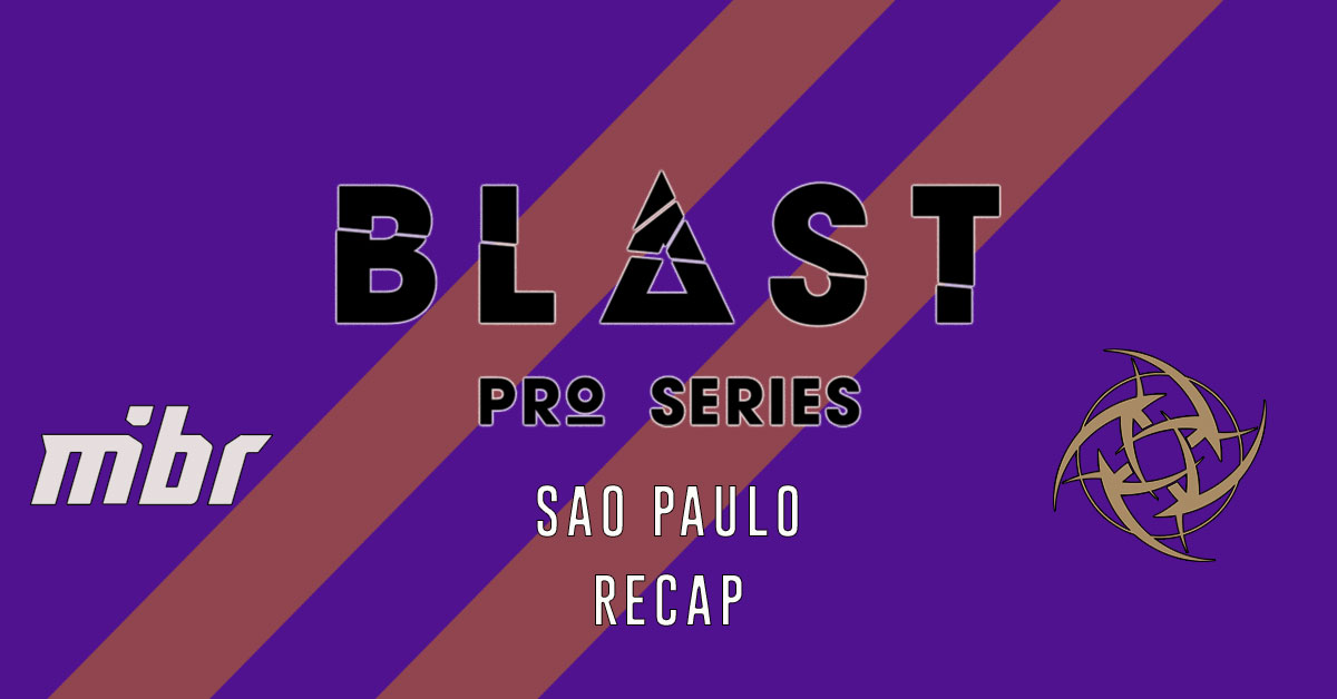 BLAST Pro Series Sao Paulo Recap