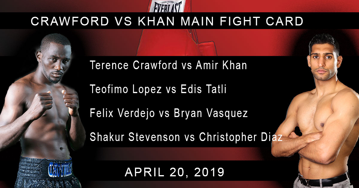 Terence Crawford vs Amir Khan Main Card 4/20/19