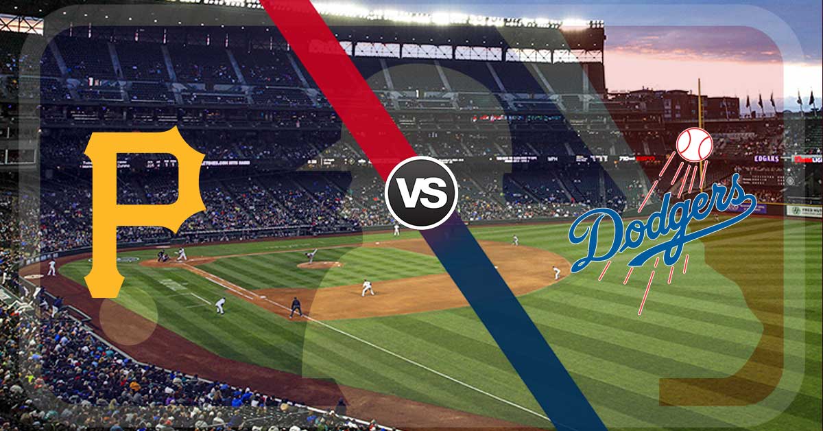 Pittsburgh Pirates vs Los Angeles Dodgers