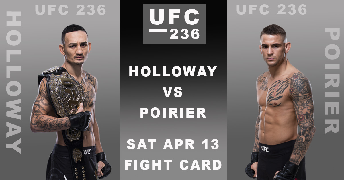 UFC 236: Holloway vs Poirier 2 Fight Card Picks