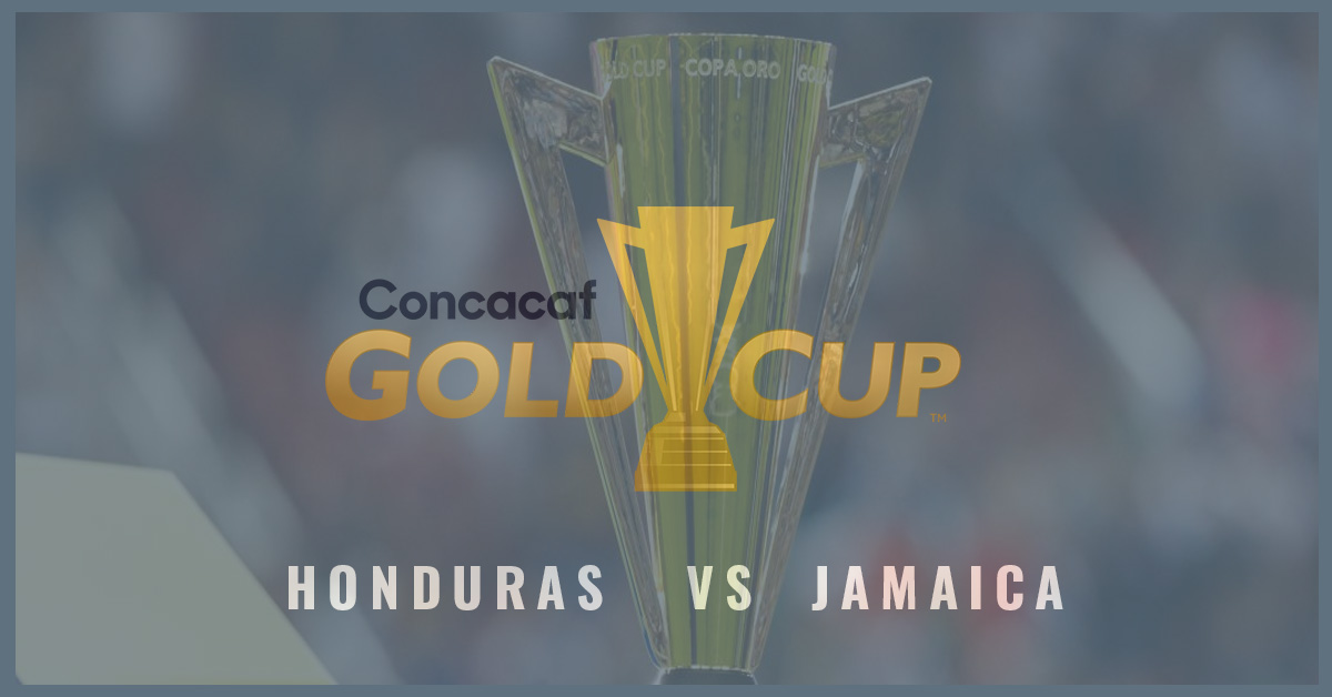 Honduras vs Jamaica 6/17/19 CONCACAF Gold Cup
