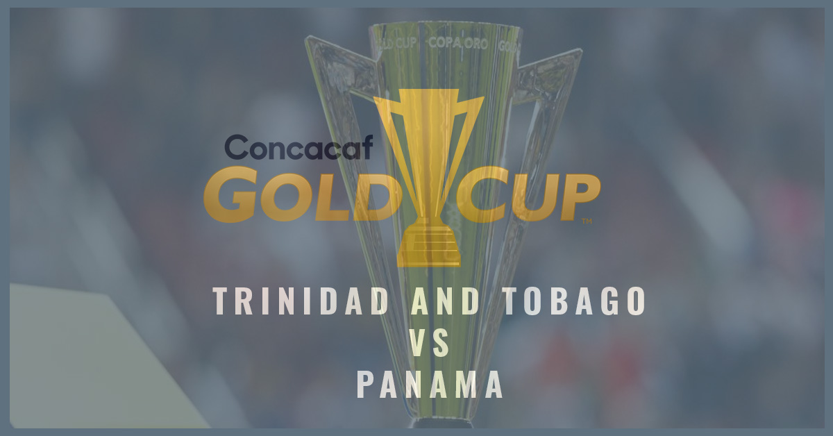 Trinidad And Tobago vs Panama 6/18/19 2019 CONCACAF Gold Cup