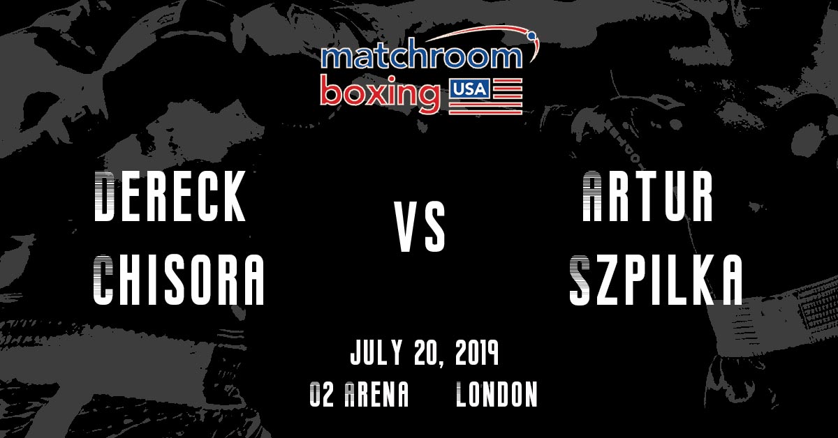 Dereck Chisora vs Artur Szpilka 7/20/19 Boxing Odds