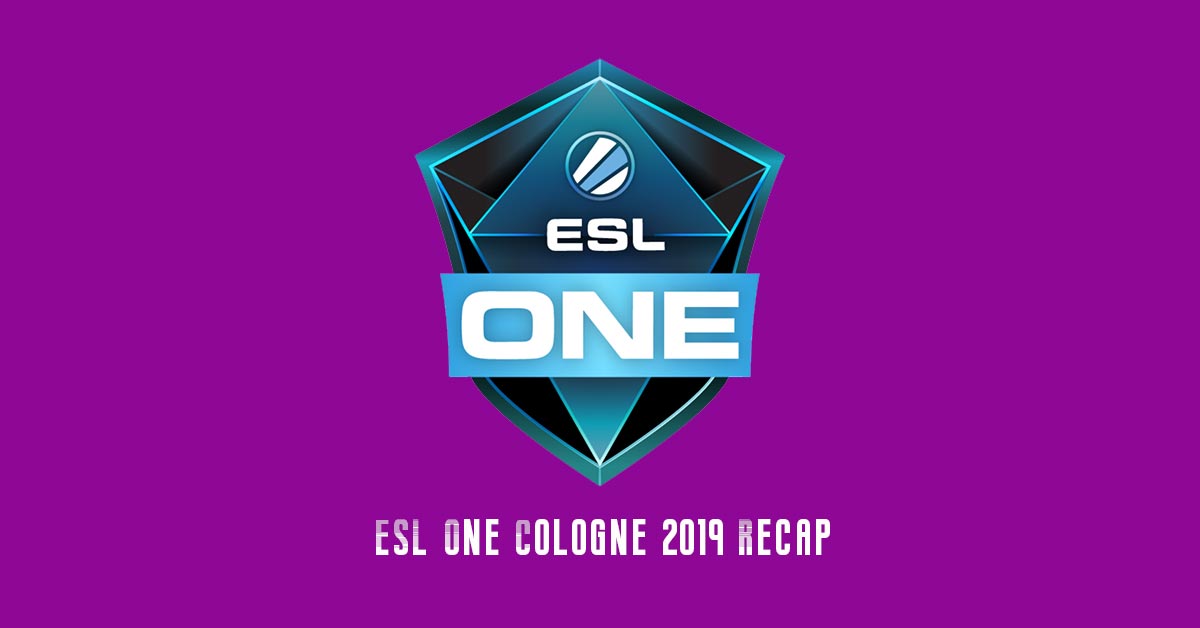 ESL One Cologne 2019 Recap