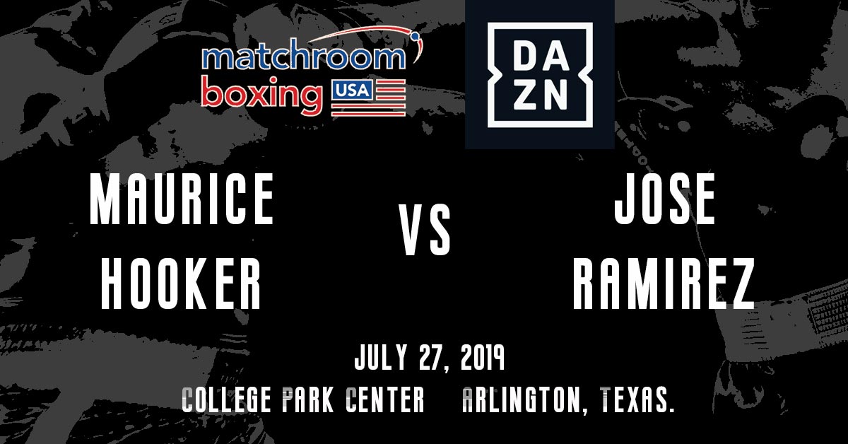 Maurice Hooker vs Jose Ramirez 7/27/19 Boxing Odds