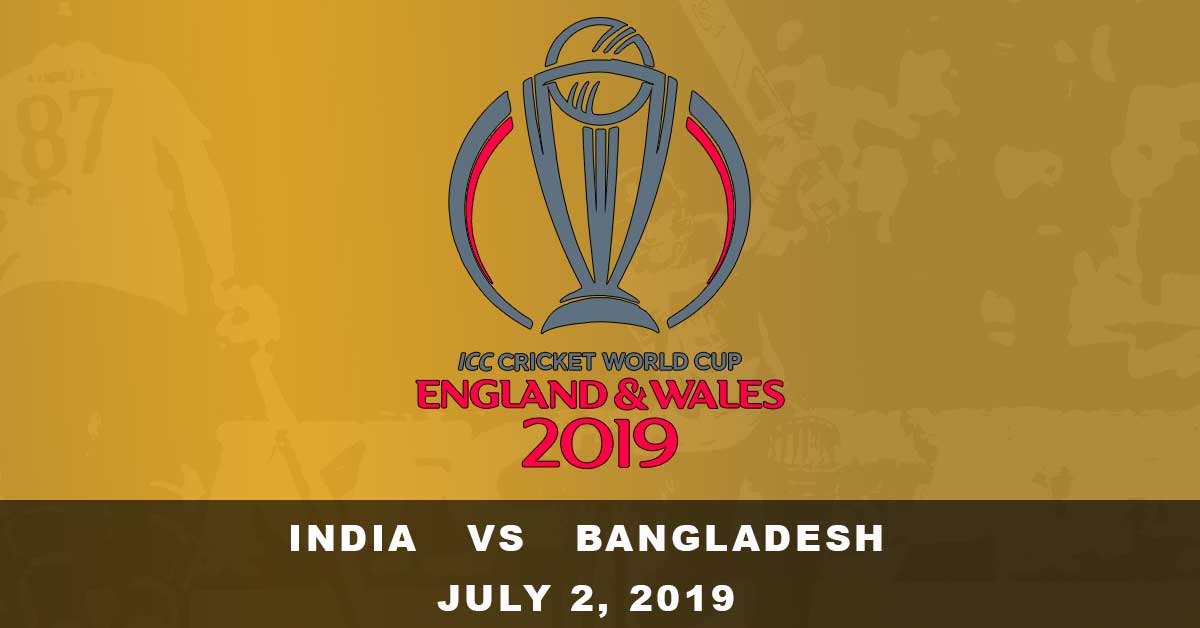 India vs Bangladesh 7/2/19 ICC Cricket World Cup 2019 Betting Odds
