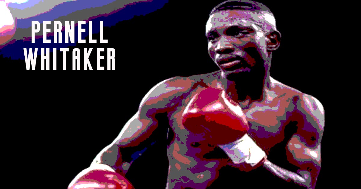 Remembering Pernell Whitaker - Boxer