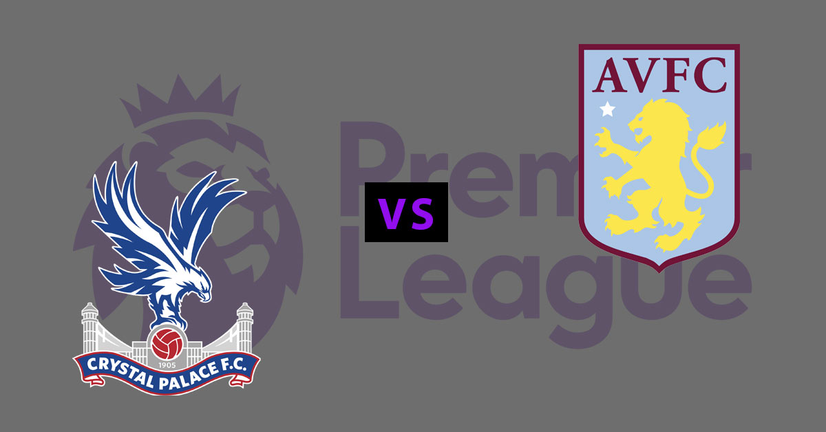 Crystal Palace vs Aston Villa 8/31/19 EPL Betting Odds