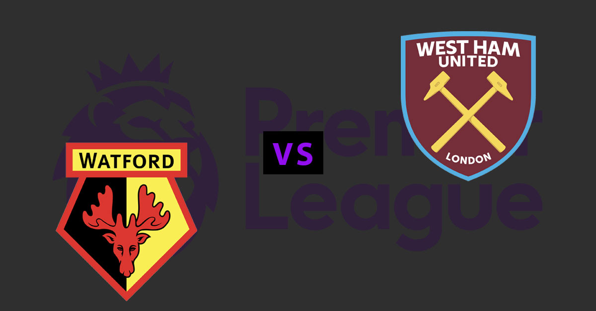 Watford vs West Ham United 8/24/19 EPL Betting Odds