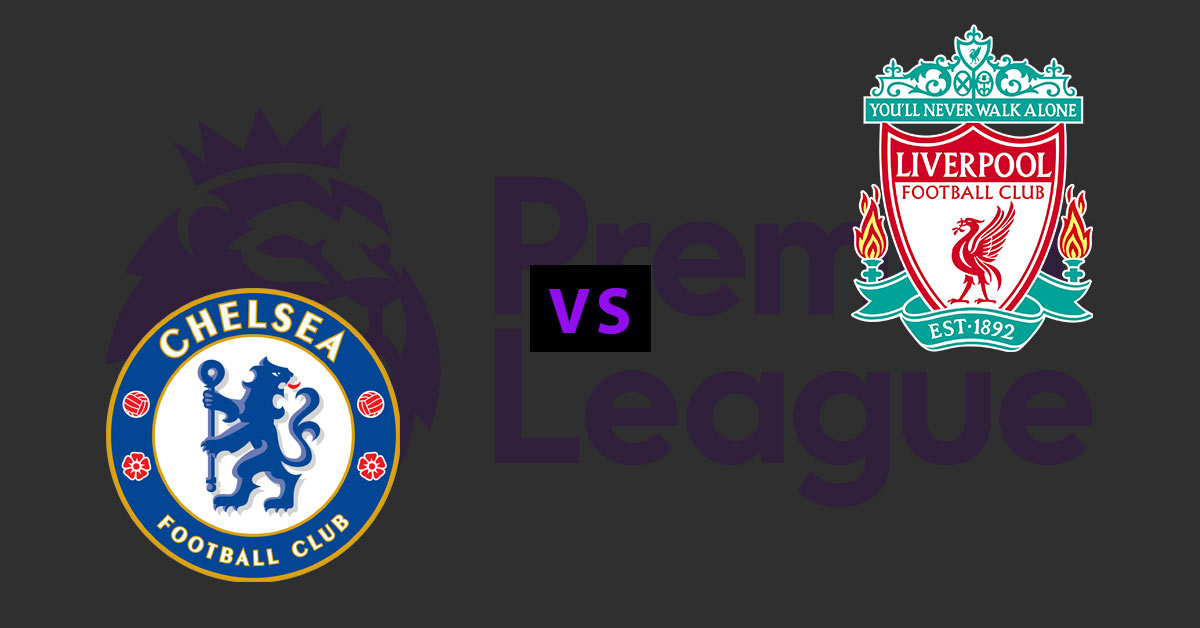 Chelsea vs Liverpool 9/22/19 EPL Betting Odds