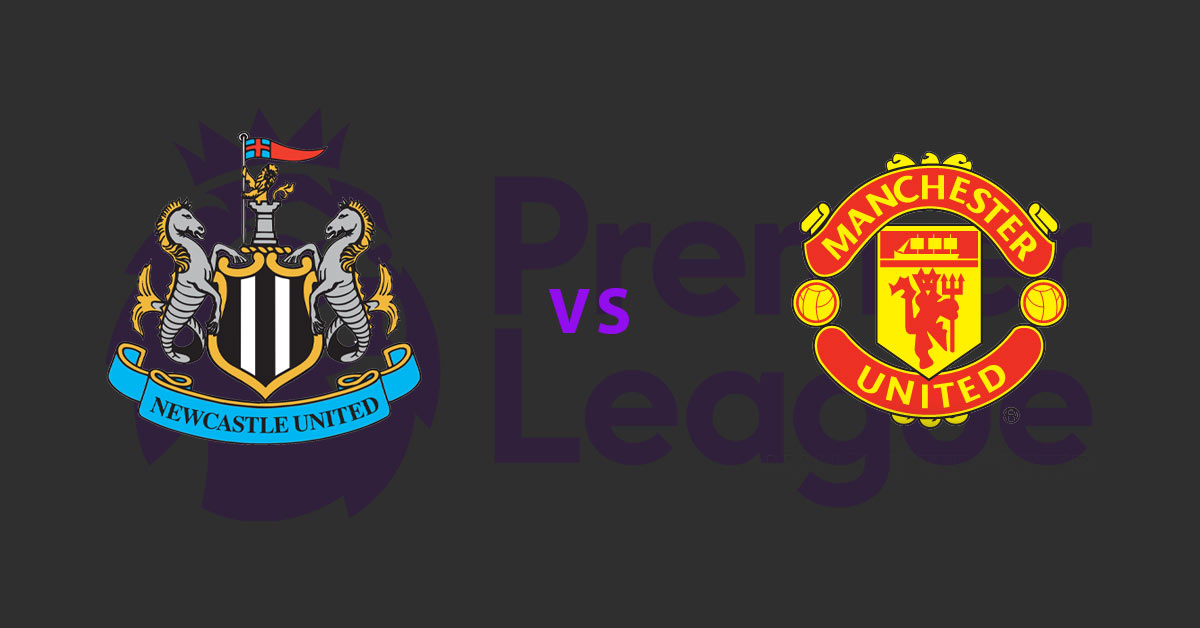 Newcastle vs Manchester United 10/06/19 EPL Betting Preview