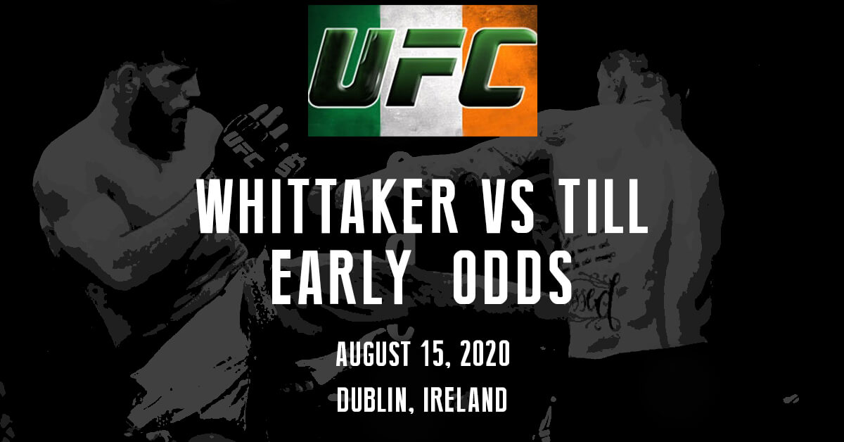 Whittaker vs Till Early Odds - UFC Logo on Top of Ireland Flag - MMA Fighters Background