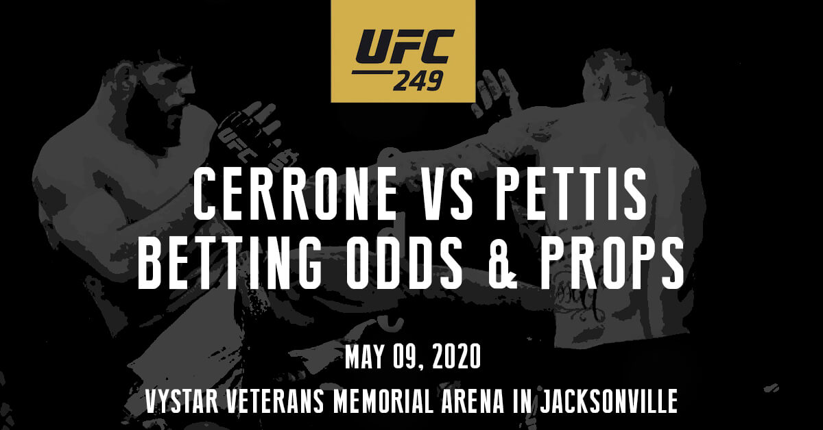 Cerrone vs Pettis Odds and Props - UFC 249 Logo - MMA Fighters Background