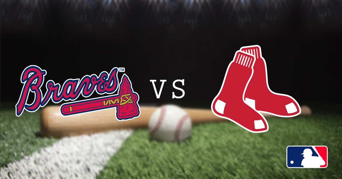 Atlanta Braves vs Boston Red Sox MLB