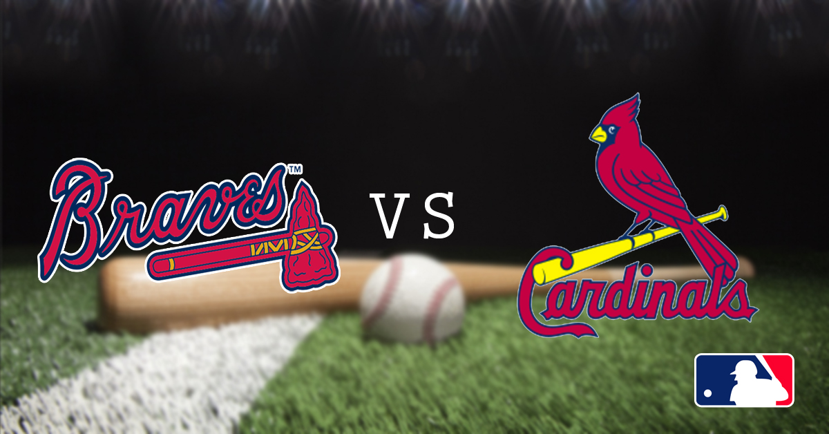 Atlanta Braves vs St. Louis Cardinals MLB
