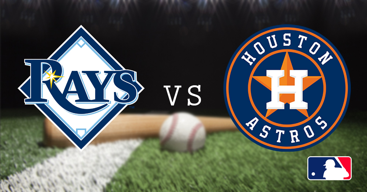 Tampa Bay Rays vs Houston Astros
